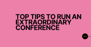 Top Tips for a Successful Conference